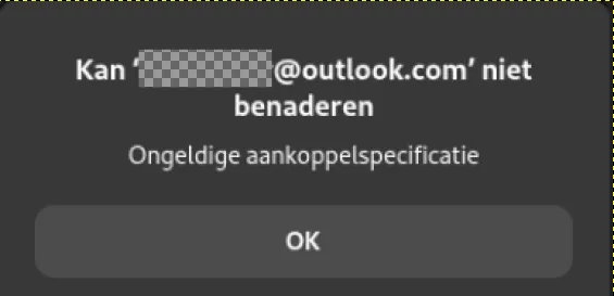 Foutmelding in Fedora: Kan het outlook.com-account niet benaderen, ongeldige aankoppelspecificatie